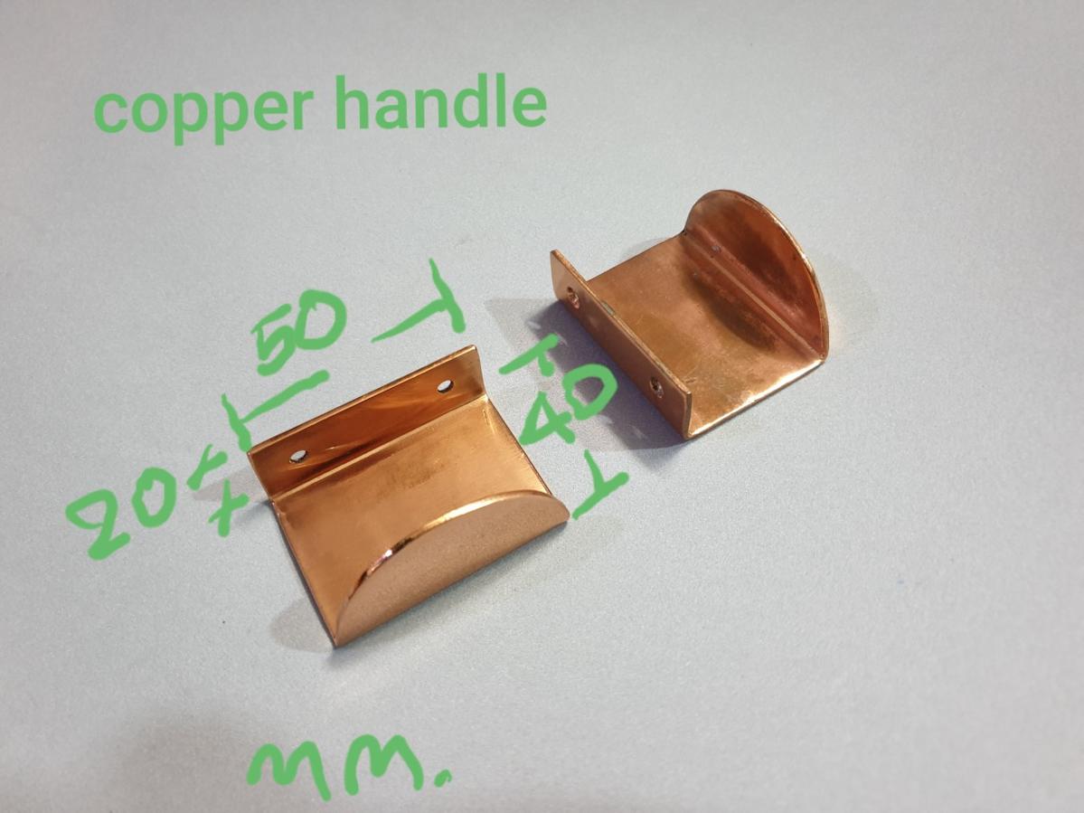 Copper Handle Item Code COPPER H01 size long 50 mm high 20 mm. U 40 mm.Thickness 2 mm.